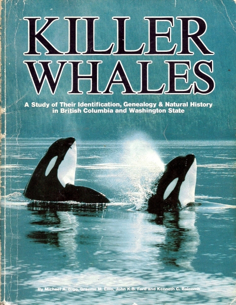 1st edition signed:  KILLER WHALES A Study of Their Identification, Genealogy & Natural History in British Columbia and Washington State
